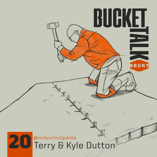 BRUNT Bucket Talk Podcast 20 with Terry and Kyle Dutton