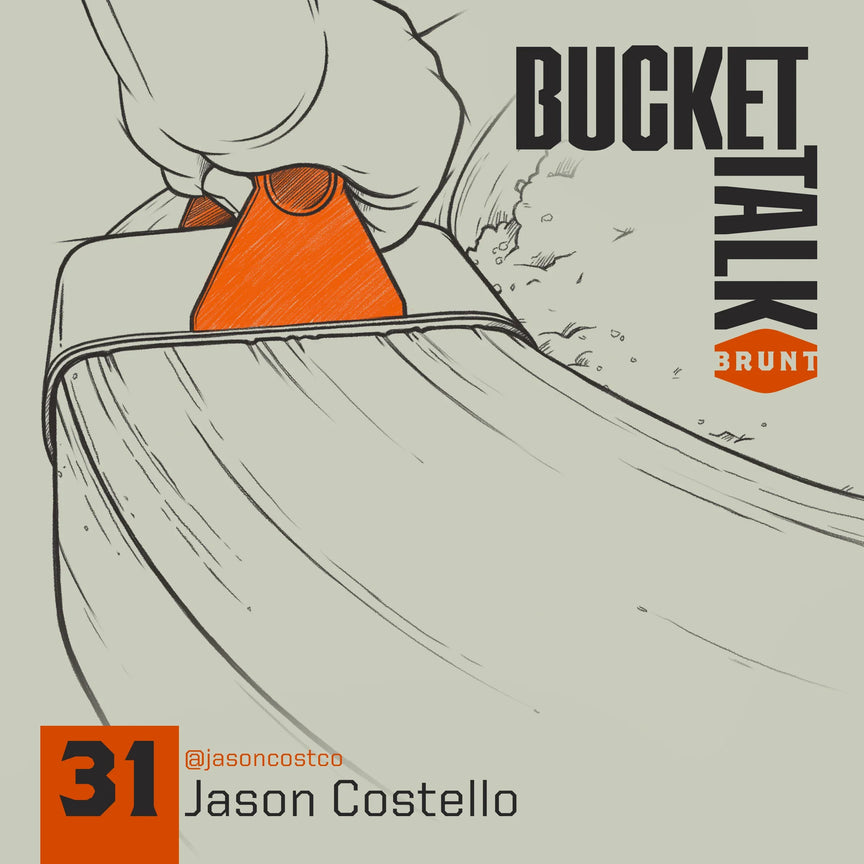 BRUNT Bucket Talk Podcast 31 with Jason Costello