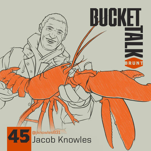 BRUNT Bucket Talk Podcast 45 with Jacob Knowles