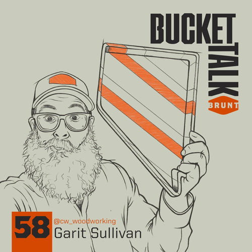 BRUNT Bucket Talk Podcast 58 with Garit Sullivan